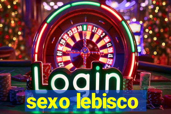 sexo lebisco